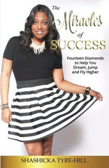 Miracles of Success: Fourteen Diamonds to Help You Dream, Jump, and Fly Higher